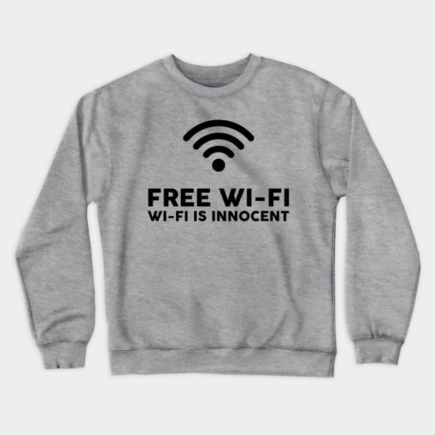 Free Wi-Fi Crewneck Sweatshirt by JadeTees